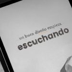 Un buen diseño empieza escuchando